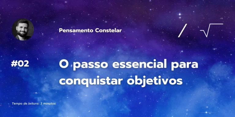 Episódio #02 – O passo essencial para conquistar objetivos