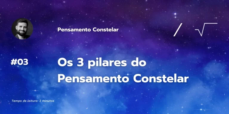 Episódio #03 – Os 3 pilares do Pensamento Constelar